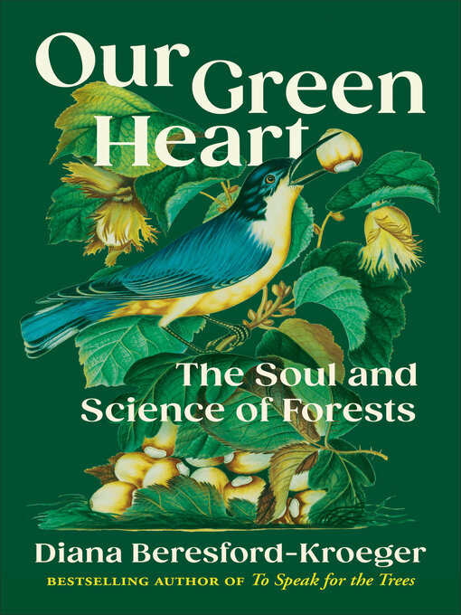 Title details for Our Green Heart by Diana Beresford-Kroeger - Available